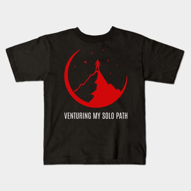 Venturing My Solo Path, Solo Traveling, Solo Adventure Kids T-Shirt by InF